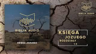 BIBLIA AUDIO superprodukcja - 06 - Księga Jozuego - rozdziały 1-9 - Stary Testament