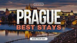 Best Stays In PRAGUE, CZECHIA | Top Hotels 2024