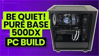 be quiet! Pure Base 500DX High End £3500 PC Build