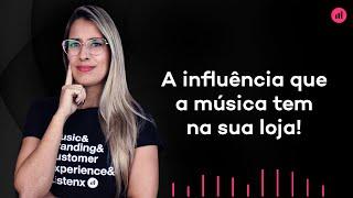 A influência que a música tem na sua loja