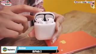 รีวิว Airpods 2 หูฟังที่เกิดมาเพื่อ iPhone อย่างแท้จริง