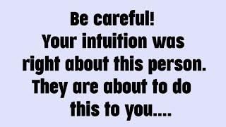 Today god messag || Be careful! Your intuition was right about this person.... || #god #godmessage