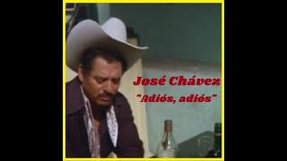 José Chávez - Adiós, adiós