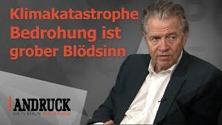 Klimakatastrophe Bedrohung ist grober Blödsinn