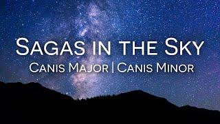 Sagas in the Sky | Canis Major and Canis Minor