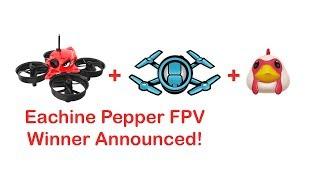 Winner of Eachine Small Pepper E013 FPV Racing Drone Announced!