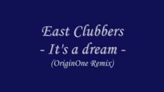 East Clubbers - It's a dream (OriginOne Remix)