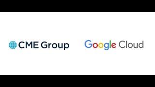 CME Group and Google Cloud: Transforming the derivatives market