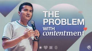 The Problem With Contentment- First Church Message