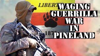 Waging guerrilla war in Pineland