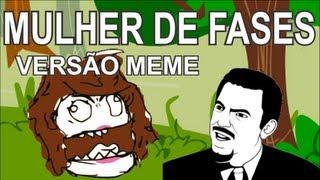 Mulher de Fases (Versão meme)