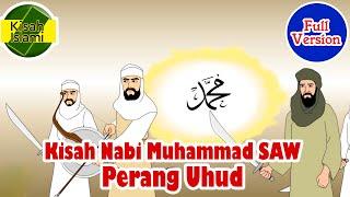 Nabi Muhammad SAW – Perang Uhud Full Version - Kisah Islami