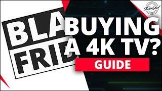 Best 4K HDR TV Buying Advice Black Friday & Holiday 2018 | A Buyer's Guide