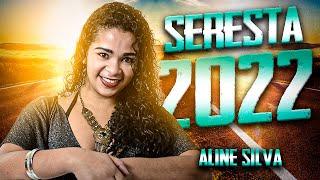 ALINE SILVA NA SERESTA 2022