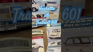 ️ 1:6 Trabant 601 Hachette Partwork Bausatz Metall Modell DDR Auto Deluxe Neuheit Premiere 2025