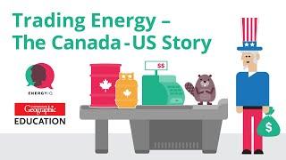 Trading Energy – The Canada-US Story