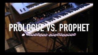 PROLOGUE VS PROPHET-6: A Friendly Comparison