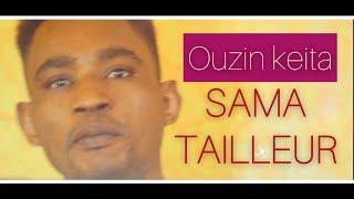 OUZIN KEITA - SAMA TAILLEUR (CLIP OFFICIEL)