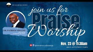 Praise and Worship | Dr. Patrick Vincent | 11.23.24