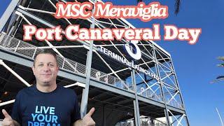 MSC Meraviglia - Port Canaveral Day - Let's Explore!