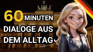 Deutsch lernen mit Dialogen | Dialoge aus dem Alltag | 1-Hour Daily German Conversations