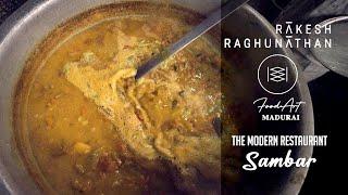 The Modern Restaurant Sambar | FoodArt: Madurai | Rakesh Raghunathan