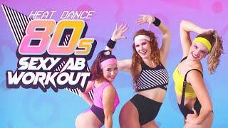 80's Sexy Ab Workout | 80's Aerobics | Call On Me - Eric Prydz | HEAT DANCE