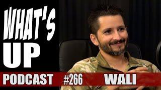 Whats Up Podcast 266 Wali