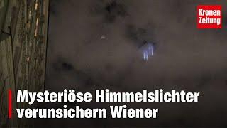 Mysteriöse Himmelslichter verunsichern Wiener | krone.tv NEWS