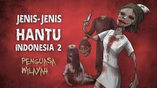 Jenis Hantu Indonesia 2 - Penguasa Wilayah, Suster ngesot, gepeng, Jeruk Purut | #HORORTIME