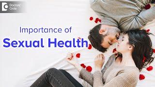 Importance of Sexual Health | 5 TIPS for healthy partner relation-Dr. Shivadev M  | Doctors' Circle