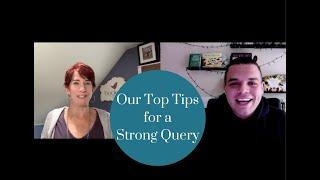 Our Top Tips for a Strong Query