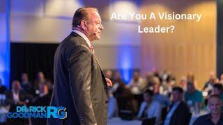 Visionary Leadership Strategies That Unlock Limitless Potential! Dr Rick Goodman