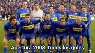 Todos los goles de Boca campeón del Torneo Apertura 2003