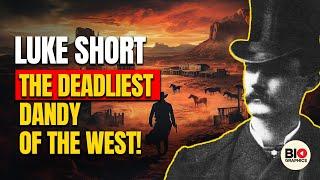 Luke Short: The Deadliest Dandy of the Wild West #sponsored