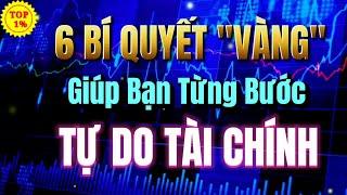 BÍ MẬT ĐỂ ĐẠT ĐƯỢC TỰ DO TÀI CHÍNH | Mỗi Ngày Tiến Bộ 1%