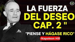 El Poder de Un Deseo Ardiente  - Piense y Hágase Rico, Capítulo 2 | Napoleon Hill