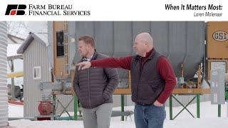 Farm Bureau Financial Services | When It Matters Most: Loren Molenaar