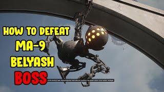 How to Defeat MA-9 Belyash - Atomic Heart