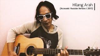 #MusiCoustic 04 - Hilang Arah (New Song 2017)