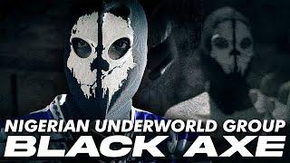 Black Axe: Global Nigerian Underworld Group