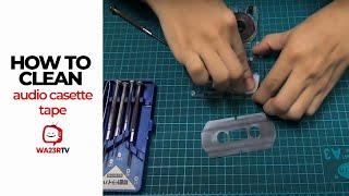 How To Clean Audio Cassette Tape