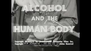 “ ALCOHOL AND THE HUMAN BODY ” 1949 ENCYCLOPEDIA BRITANNICA ANTI-ALCOHOL ABUSE SCARE FILM    XD46614