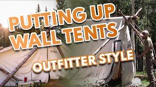 Putting Up Wall Tents for Elk and Mule Deer Hunting - Wilderness Style - On a Natural Wood Frame