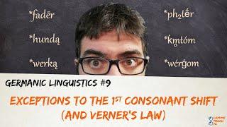 GERMANIC LINGUISTICS #9 - 1st CONSONANT SHIFT: EXCEPTIONS / VERNER'S LAW