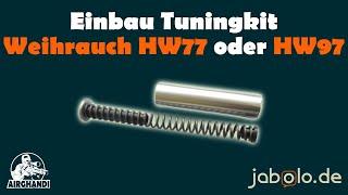 Einbau AirJoe Tuningkit in eine Weihrauch HW77 oder HW97