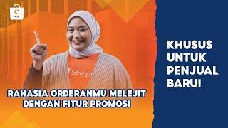 4 Rahasia Orderanmu Melejit dengan Fitur Promosi (+TUTORIALNYA!) #KhususPenjualBaru