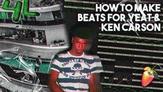 How To Make FIRE Ken Car$on & YEAT Type Beats From Scratch || FL Studio Tutorial