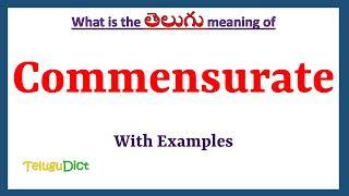 Commensurate Meaning in Telugu | Commensurate in Telugu | Commensurate in Telugu Dictionary |