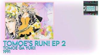 Tomoe's Run! Ep 2 | Tomoe ga Yuki! | 1991